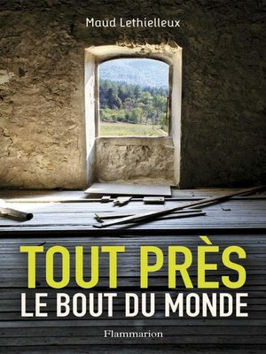 cover image of Tout près, le bout du monde